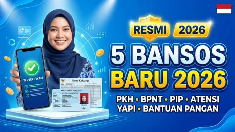 5 Bantuan Sosial Baru 2026: Syarat Penerima dan Cara Mendapatkannya