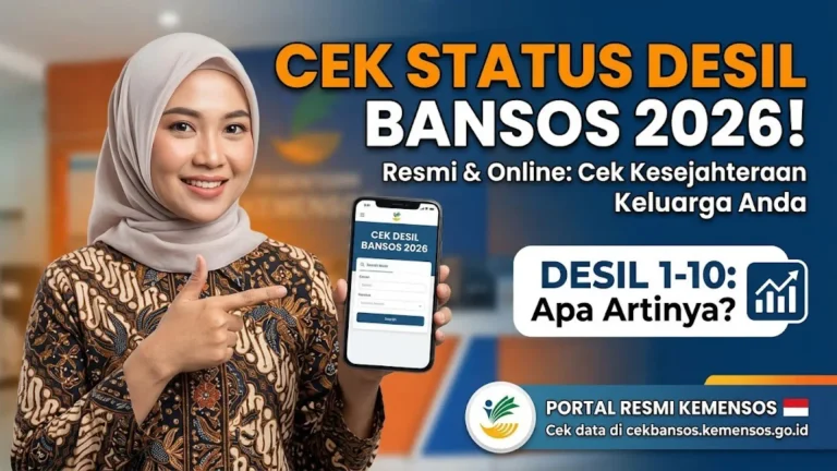 Apa Itu Desil Bansos 2026? Cara Cek Desil Lewat HP dan Link Resmi