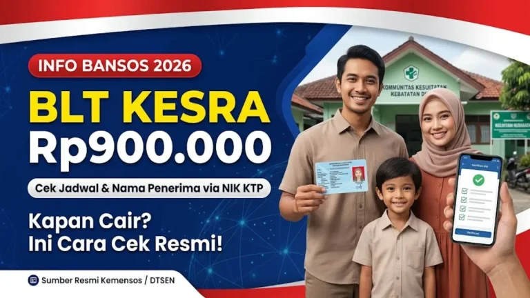 BLT Kesra Rp900 Ribu 2026 Kapan Cair? Cara Cek Penerima dan Syarat Terbarunya