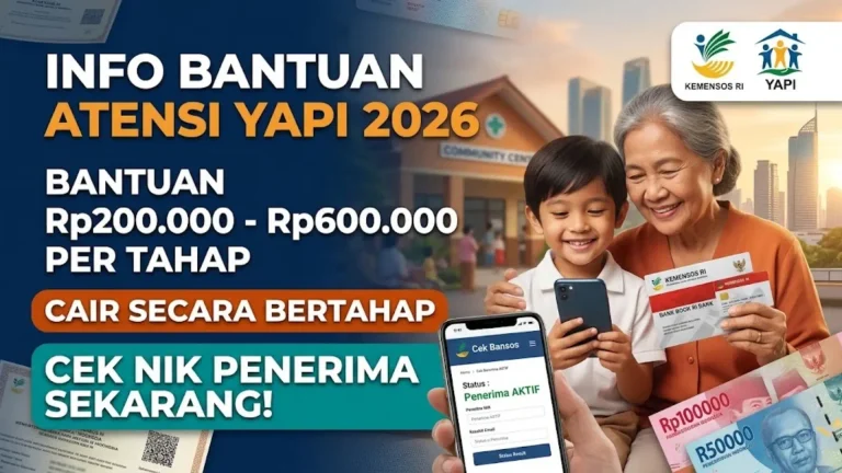 Bantuan Atensi YAPI 2026 kapan cair? Cek Jadwal, Syarat dan Cara Cek Penerima