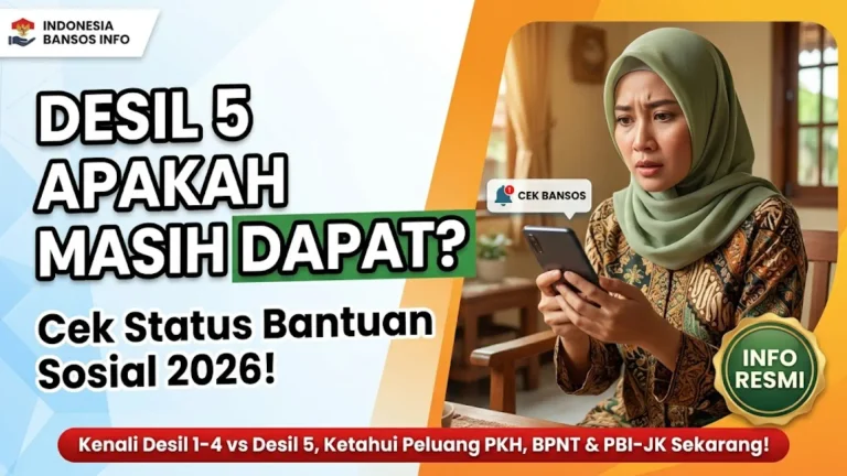 Desil 5 Apakah Masih Dapat Bansos 2026? Cek Syarat, Prioritas dan Status Penerima