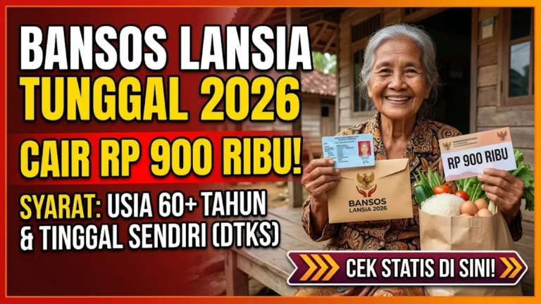 Jadwal Pencairan Bansos Rp900 Ribu untuk Lansia Tunggal 2026 Diubah Cek Sekarang 