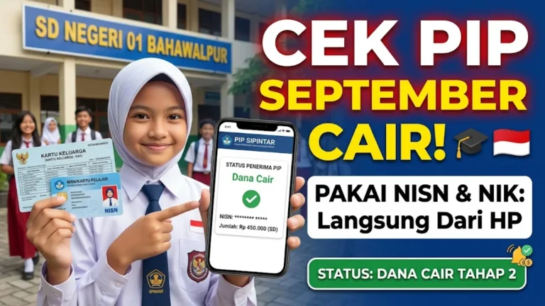 PIP September 2026 Cara Cek Penerima dan Pembayaran dengan NISN NIK lewat HP