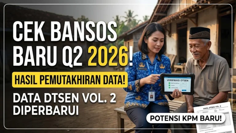Bansos Triwulan II 2026 Bertambah 25 Ribu KPM, Cek Apakah Nama Kamu Termasuk Penerima
