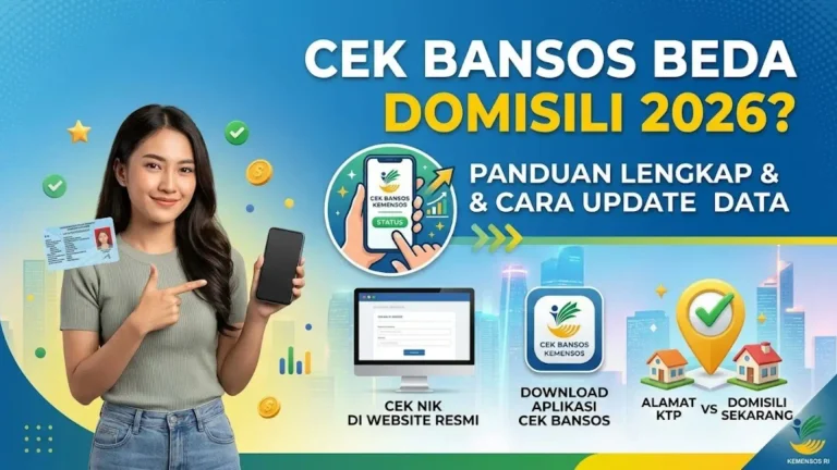 Cek Bansos Beda Domisili 2026: Cara Mengatasi Perbedaan Alamat KTP