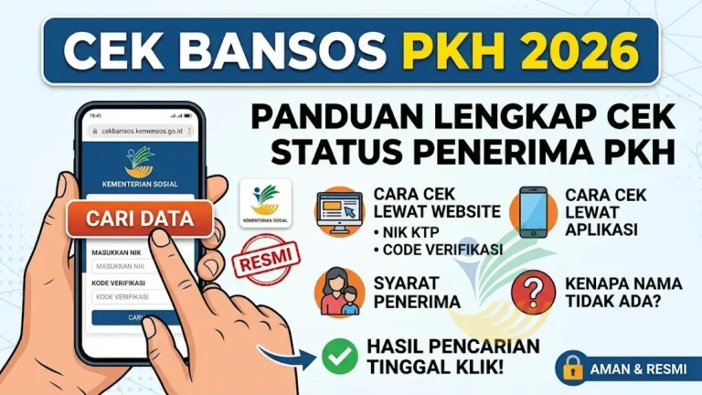 Cek Bansos PKH 2026 untuk Mengetahui Apakah Nama Terdaftar sebagai Penerima
