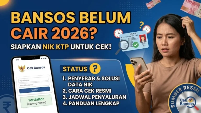 NIK KTP Sudah Terdaftar tapi Bansos Belum Cair 2026? Ini Penyebab dan Solusinya